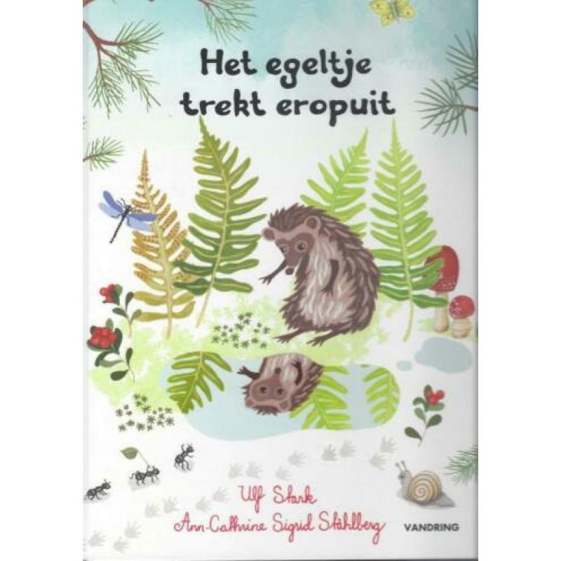 HET EGELTJE TREKT EROPUIT:Ulf Stark & Ann-Cathrin Stahlberg