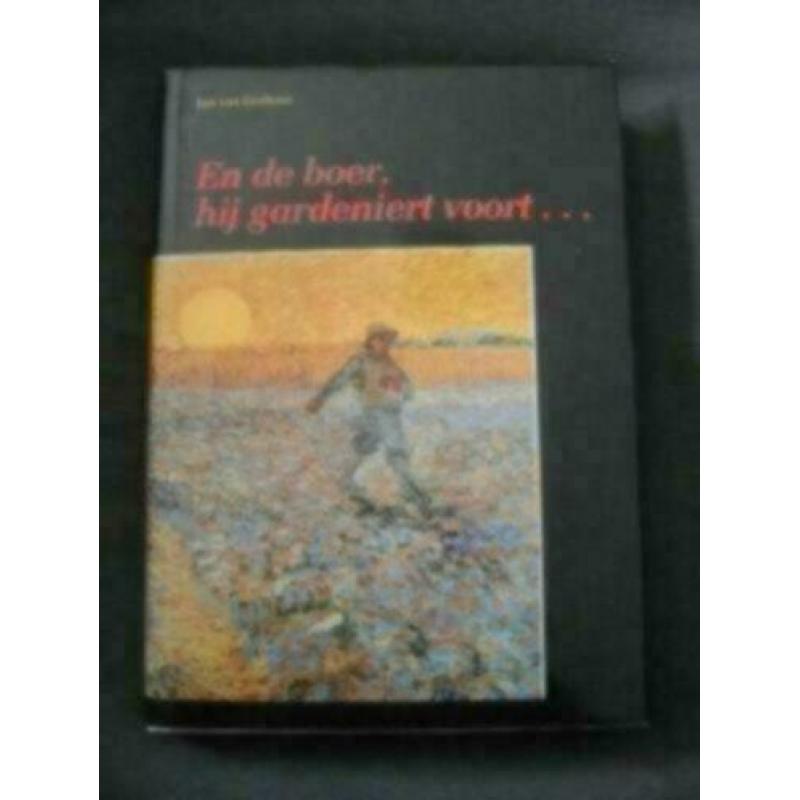 en de boer, hij gardeniert voort....