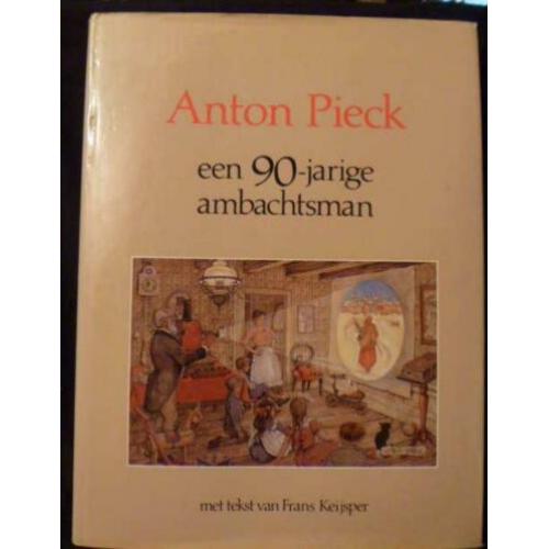 Anton Pieck een 90-jarige ambachtsman - hardcover 1e druk