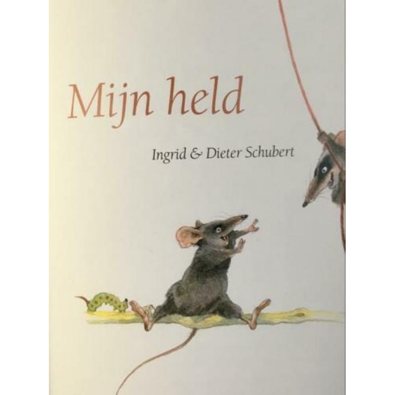 Ingrid & Dieter Schubert / Mijn Held / Lemniscaat