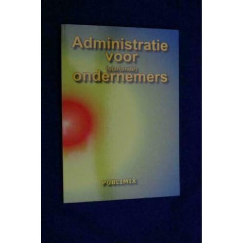 Administratie voor (startende) ondernemers