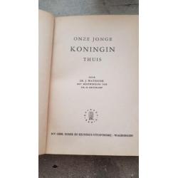Onze jonge koningin thuis (Juliana) prachtig boek