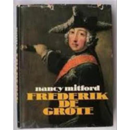 Frederik de Grote. Nancy Mitford